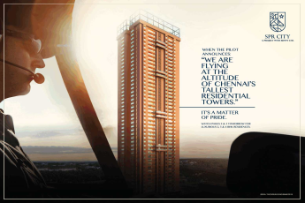 Reside in Chennai's tallest residentail tower at SPR City Highliving District